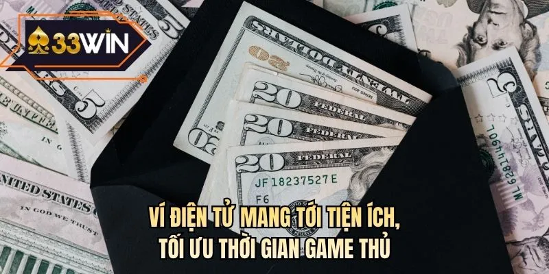 Ví điện tử mang tới tiện ích, tối ưu thời gian game thủ